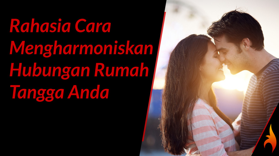 cara mengharmoniskan hubungan rumah tangga